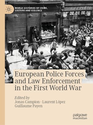 cover image of European Police Forces and Law Enforcement in the First World War